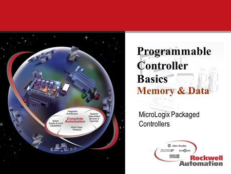 MicroLogix Packaged Controllers Programmable Controller Basics Memory & Data.