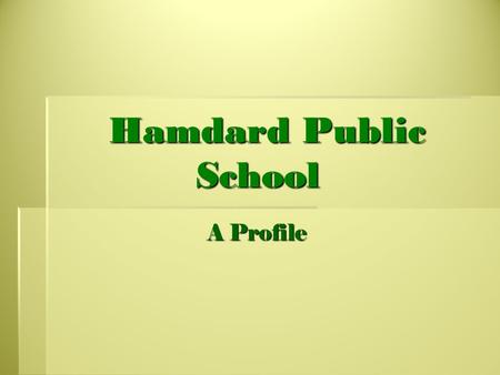 Hamdard Public 	 School A Profile.