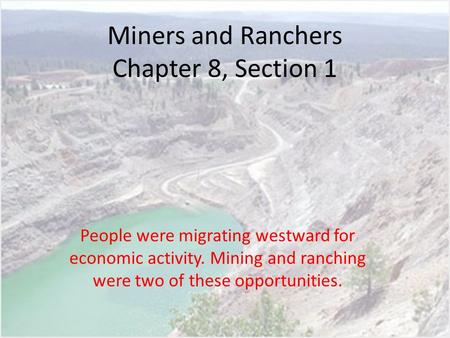 Miners and Ranchers Chapter 8, Section 1