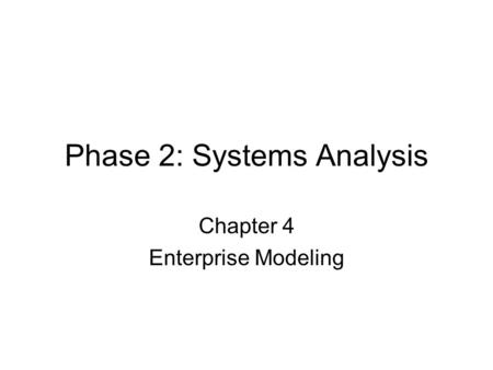 Phase 2: Systems Analysis