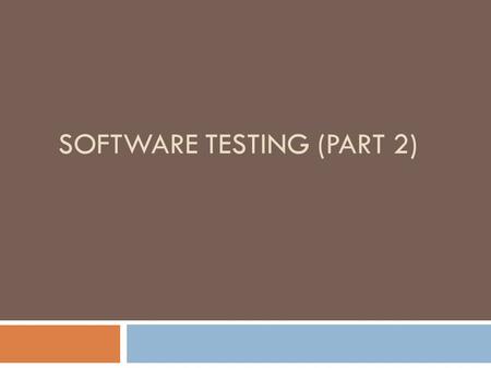 Software Testing (Part 2)