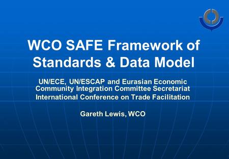 WCO SAFE Framework of Standards & Data Model