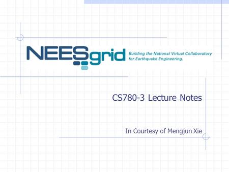 CS780-3 Lecture Notes In Courtesy of Mengjun Xie.