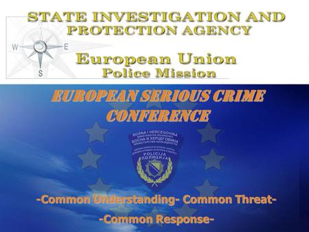 Www.eupm.org European Serious Crime Conference -Common Understanding- Common Threat- -Common Response-