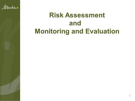 1 Risk Assessment and Monitoring and Evaluation. “Consideration of Design and Construction of Culverts for Fish Passage: A Risk Assessment Approach” 2.