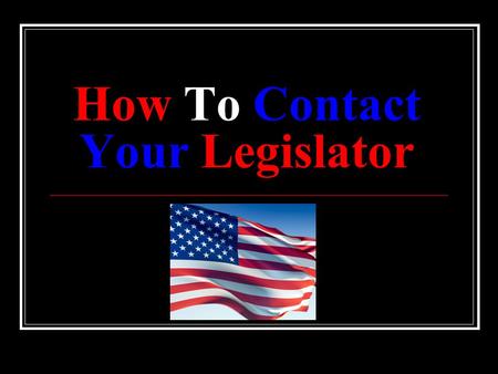 How To Contact Your Legislator. When calling your Legislator be sure to include: Your name The district you live in/work Any affiliations The issue you.