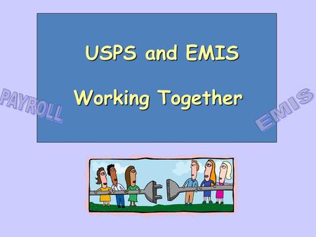 USPS and EMIS USPS and EMIS Working Together Reporting Summer Separation Records Important Facts for Summer Separation Reporting: Only dates after the.