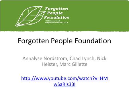 Forgotten People Foundation Annalyse Nordstrom, Chad Lynch, Nick Heister, Marc Gillette  wSaRis33I.