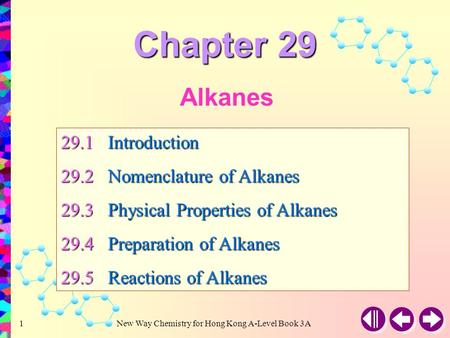Chapter 29 Alkanes 29.1 Introduction 29.2 Nomenclature of Alkanes