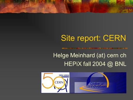 Site report: CERN Helge Meinhard (at) cern ch HEPiX fall BNL.