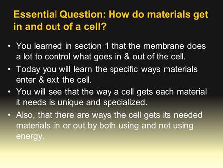 Essential Question: How do materials get in and out of a cell?