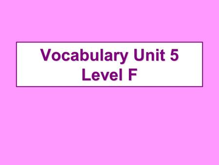 Vocabulary Unit 5 Level F. amnesty – n. a general pardon for an offense against a gov’t; in general, any act of forgiveness or absolution The organization.