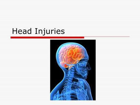 Head Injuries. Objectives  Know the difference between concussion, countercoup concussion, & second impact syndrome  Differentiate the grades of concussions.