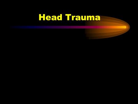 Head Trauma Head Trauma Facts: 40% of multiple trauma victims have brain injuries. Brain injured patients have a death rate twice that of non-brain.