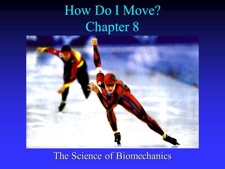 The Science of Biomechanics