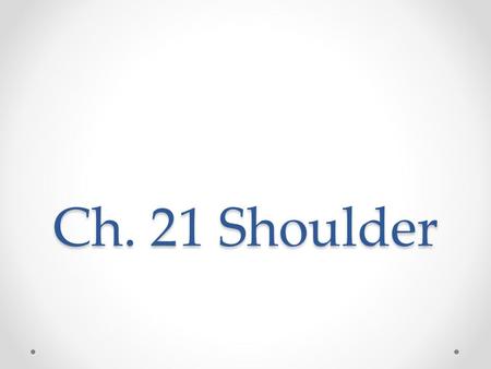 Ch. 21 Shoulder.