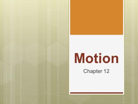 Motion Chapter 12.