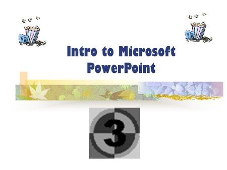Intro to Microsoft PowerPoint Microsoft PowerPoint An electronic presentation tool. Used to present information by computer and projector.