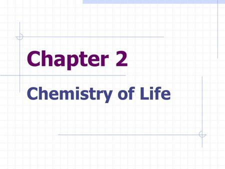Chapter 2 Chemistry of Life. A water molecule is polar b/c there is an uneven distribution of electrons between oxygen and hydrogen atoms POLARITY: Oxygen.