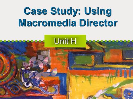 Case Study: Using Macromedia Director
