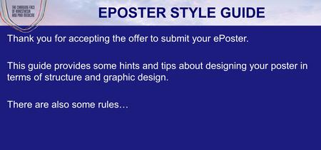 Thank you for accepting the offer to submit your ePoster.