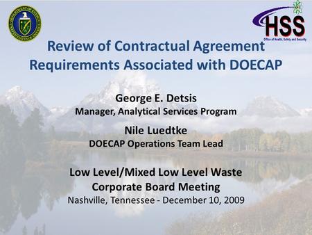 Review of Contractual Agreement Requirements Associated with DOECAP George E. Detsis Manager, Analytical Services Program Nile Luedtke DOECAP Operations.