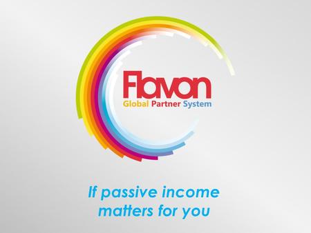 If passive income matters for you. A new tool, a framework in Network Marketing Global Community Marketing Tool GLOBAL PARTNER SYSTEM GLOBAL PARTNER SYSTEM.