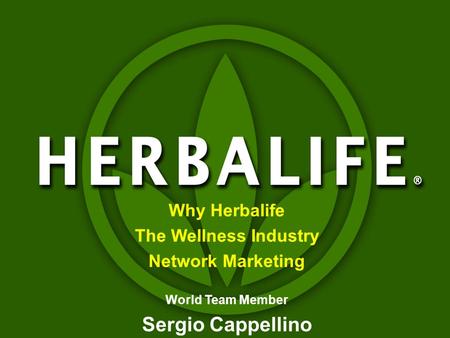 Sergio Cappellino Why Herbalife The Wellness Industry