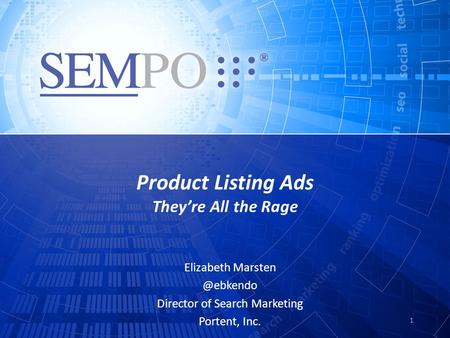 Product Listing Ads They’re All the Rage Elizabeth Director of Search Marketing Portent, Inc. 1.