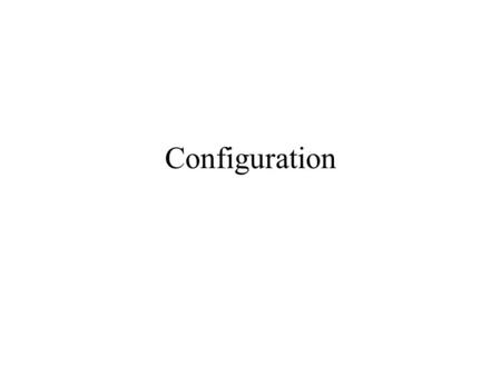 Configuration.