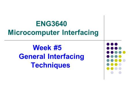 Week #5 General Interfacing Techniques