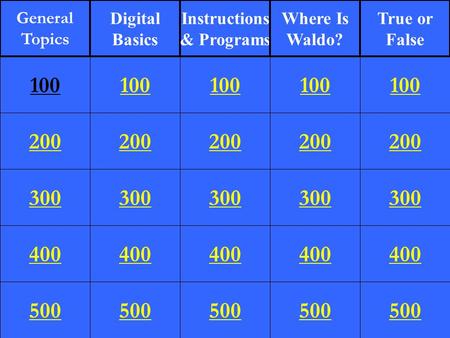 200 300 400 500 100 200 300 400 500 100 200 300 400 500 100 200 300 400 500 100 200 300 400 500 100 General Topics Digital Basics Instructions & Programs.