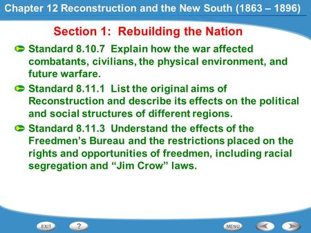 Section 1: Rebuilding the Nation Standard 8.10.7 Explain how the war affected combatants, civilians, the physical environment, and future warfare. Standard.