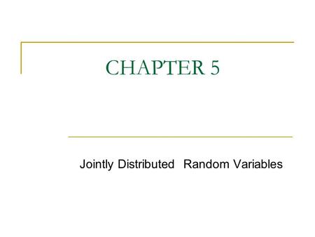 Jointly Distributed Random Variables