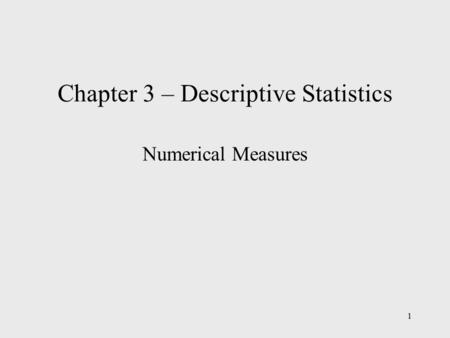Chapter 3 – Descriptive Statistics