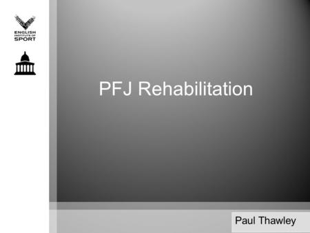 Ben Ashworth 2009 PFJ Rehabilitation Paul Thawley.