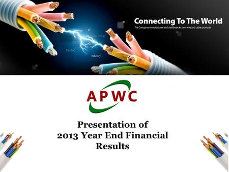 1 Presentation of 2013 Year End Financial Results.