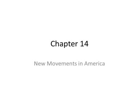 New Movements in America
