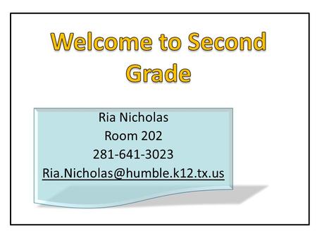 Ria Nicholas Room 202 281-641-3023