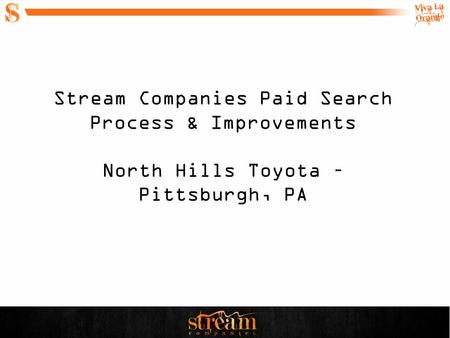 Stream Companies Paid Search Process & Improvements North Hills Toyota – Pittsburgh, PA.