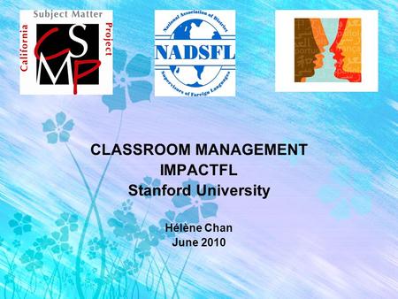 CLASSROOM MANAGEMENT IMPACTFL Stanford University