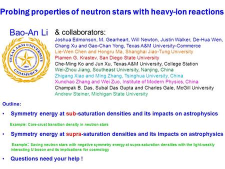Probing properties of neutron stars with heavy-ion reactions Outline: Symmetry energy at sub-saturation densities and its impacts on astrophysics Example: