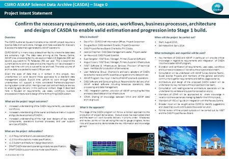 1 | CSIRO ASKAP Science Data Archive (CASDA) – Stage 0 Project Intent Statement Confirm the necessary requirements, use cases, workflows, business processes,