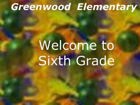 Welcome to Sixth Grade Greenwood Elementary Contact Information (Math)