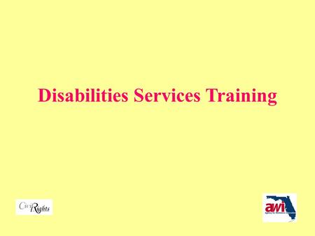 Disabilities Services Training Peter de Haan Equal Opportunity Officer Agency for Workforce Innovation.