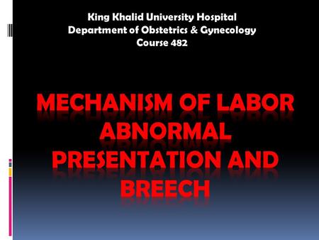 Mechanism of labor abnormal presentation and breech