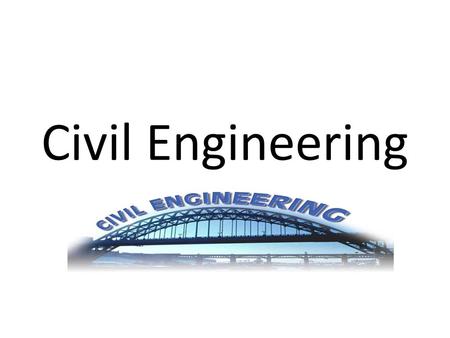 Civil Engineering. How to start a civil engineer career? – First of all you need a decent education, by that I mean you need to earn good grades. – The.
