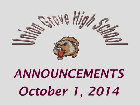 ANNOUNCEMENTS October 1, 2014. Girls Lacrosse Want to try out it January? Drop by room 329 to sign-up by TODAY.