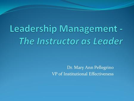 Leadership Management -The Instructor as Leader
