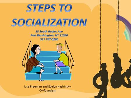 STEPS TO SOCIALIZATION